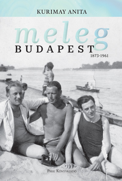 Meleg Budapest 1873-1961