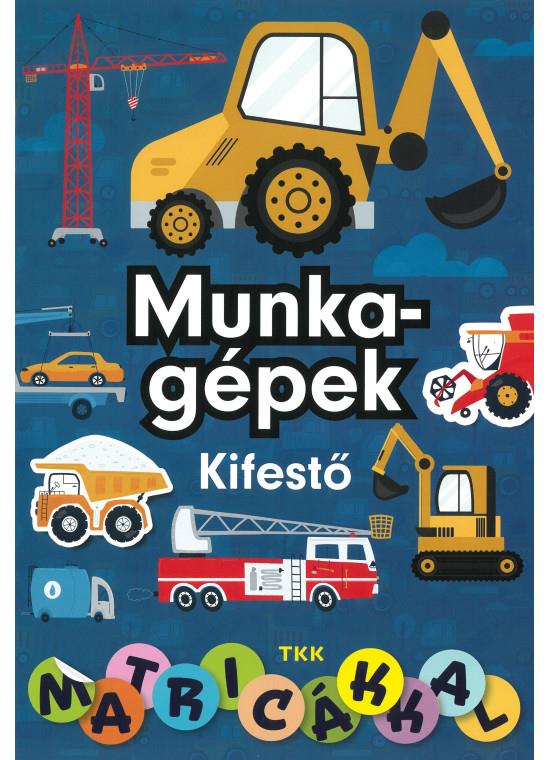 Munkagépek kifestő - matricákkal