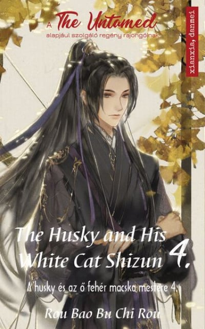 The Husky and His White Cat Shizun 4. - A Husky és az ő fehér macska mestere 4. - ELŐRENDELHETŐ