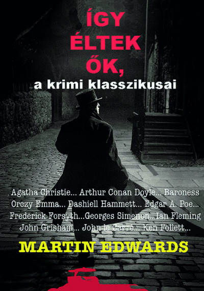 Így éltek ők, a krimi klasszikusai