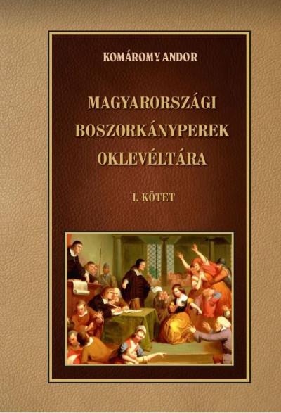 Magyarországi boszorkányperek oklevéltára I. kötet