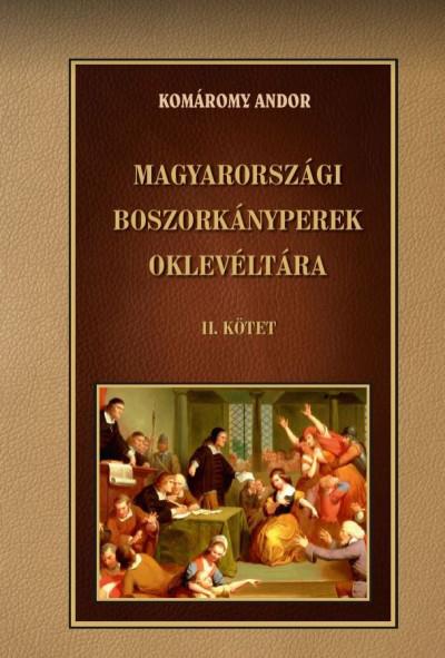 Magyarországi boszorkányperek oklevéltára II. kötet