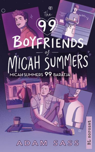 The 99 boyfriends of Micah Summers - Micah Summers 99 barátja - ELŐRENDELHETŐ