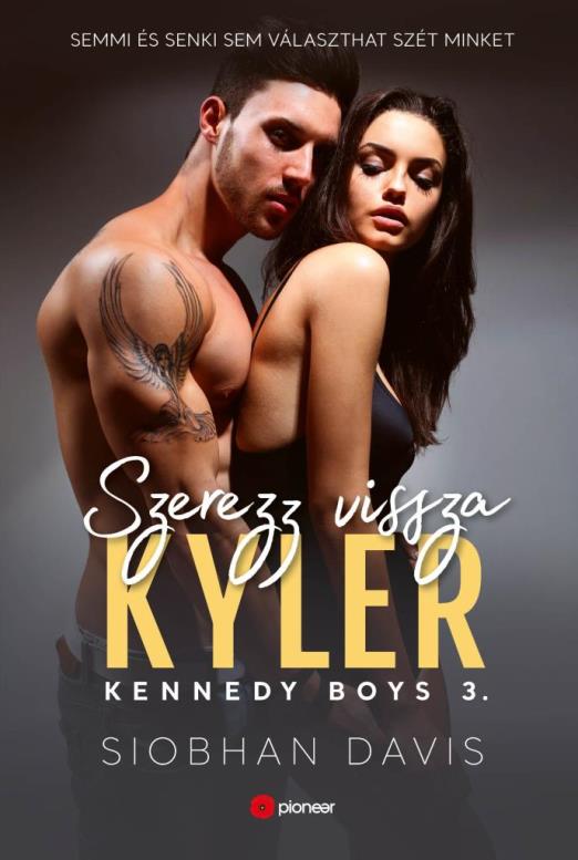 Szerezz vissza Kyler - Kennedy Boys 3.