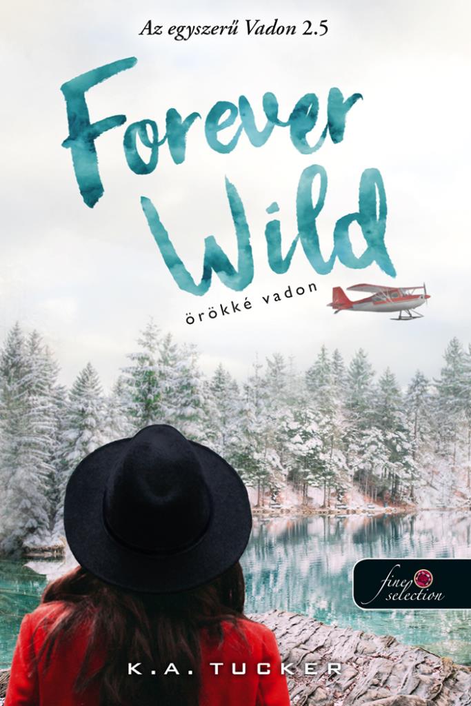 Forever Wild - Örökké vadon (Az egyszerű vadon 2,5)