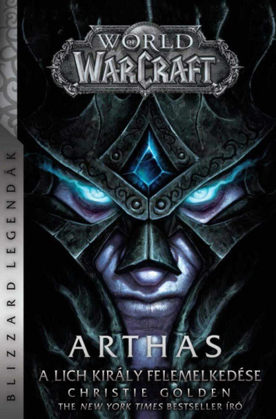 World of Warcraft: Arthas - A Lich király felemelkedése