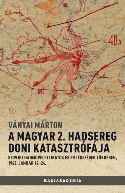 A magyar 2. hadsereg doni katasztrófája
