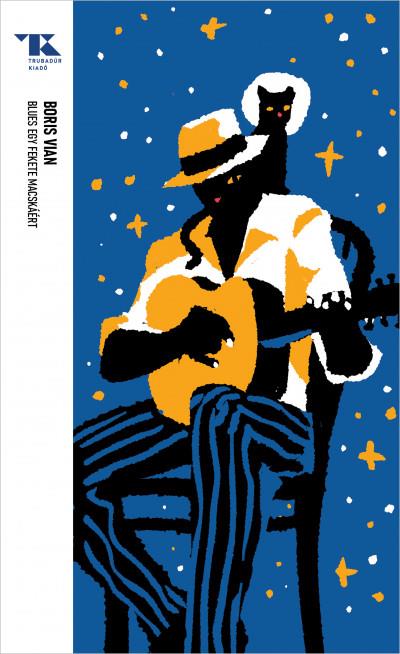 Blues egy fekete macskáért - novellák - Trubadúr zsebkönyvek 50.