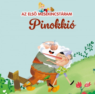 Az első mesekincstáram 45. - Pinokkió