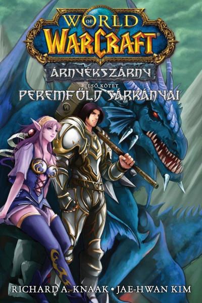 World of Warcraft: Árnyékszárny - Peremföld sárkányai - Árnyékszárny-duológia - Első kötet