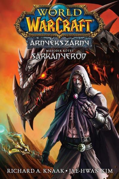 World of Warcraft: Árnyékszárny - Sárkányerőd - Árnyékszárny-duológia - Második kötet