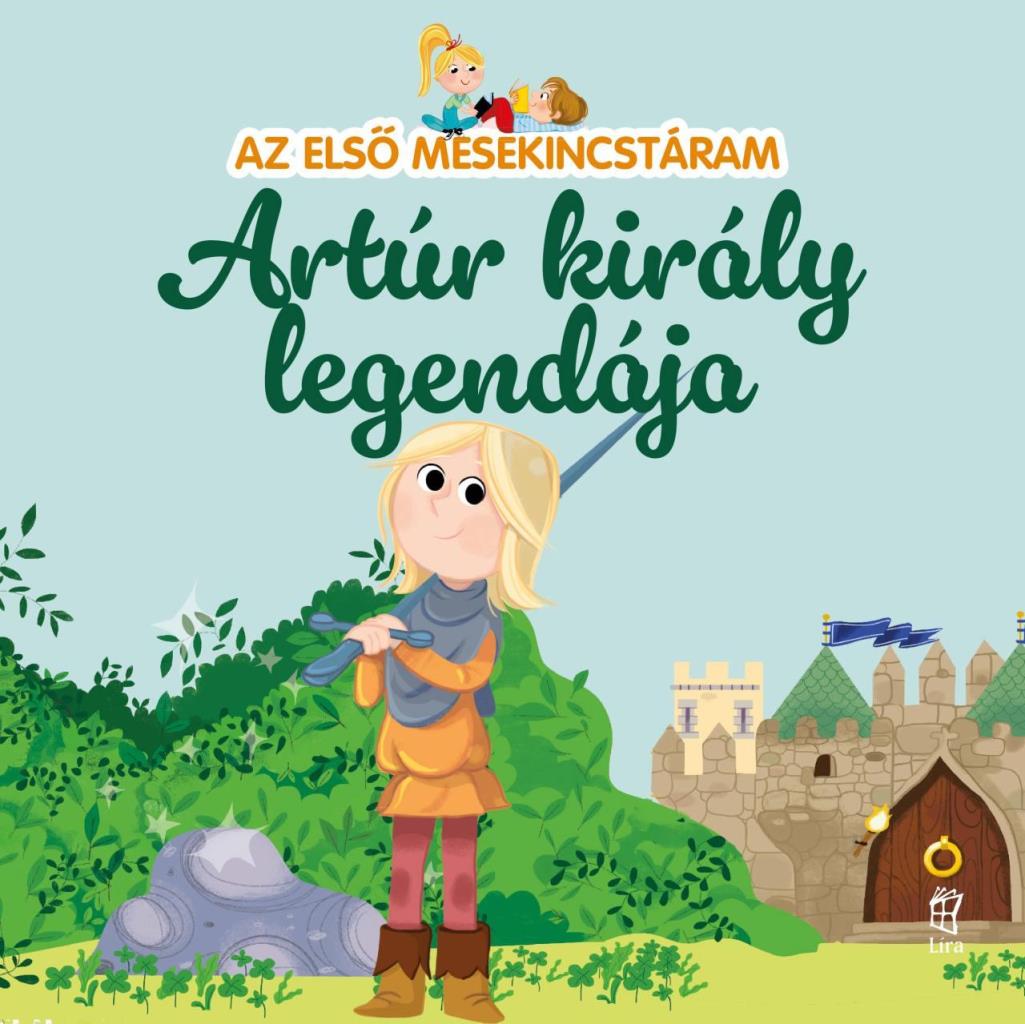 Artúr király legendája - Az első mesekincstáram 48.