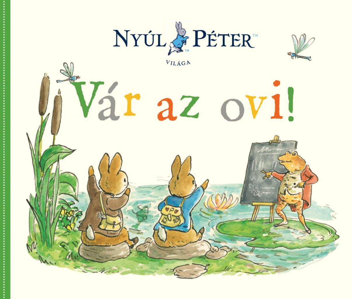 Nyúl Péter világa - Vár az ovi!