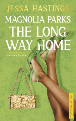 Magnolia Parks - The Long Way Home - Magnolia Parks - Hosszú út hazafelé - ELŐRENDELHETŐ
