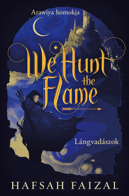We Hunt the Flame – Lángvadászok - Éldekorált kiadás