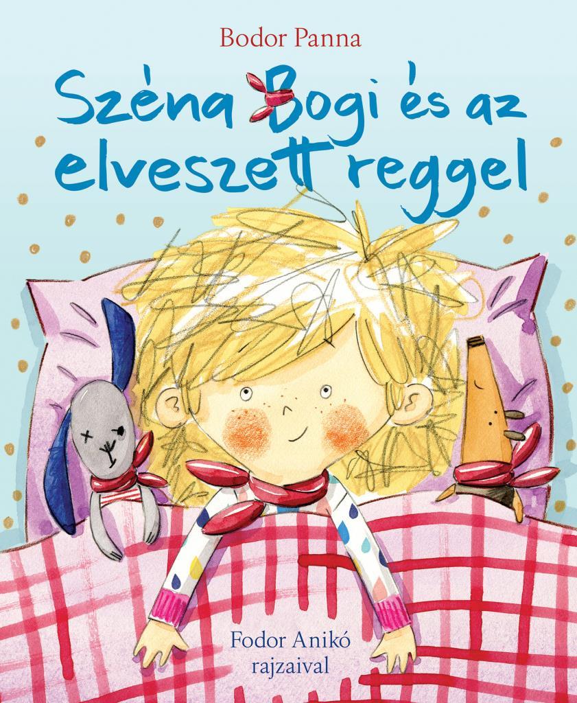 Széna Bogi és az elveszett reggel