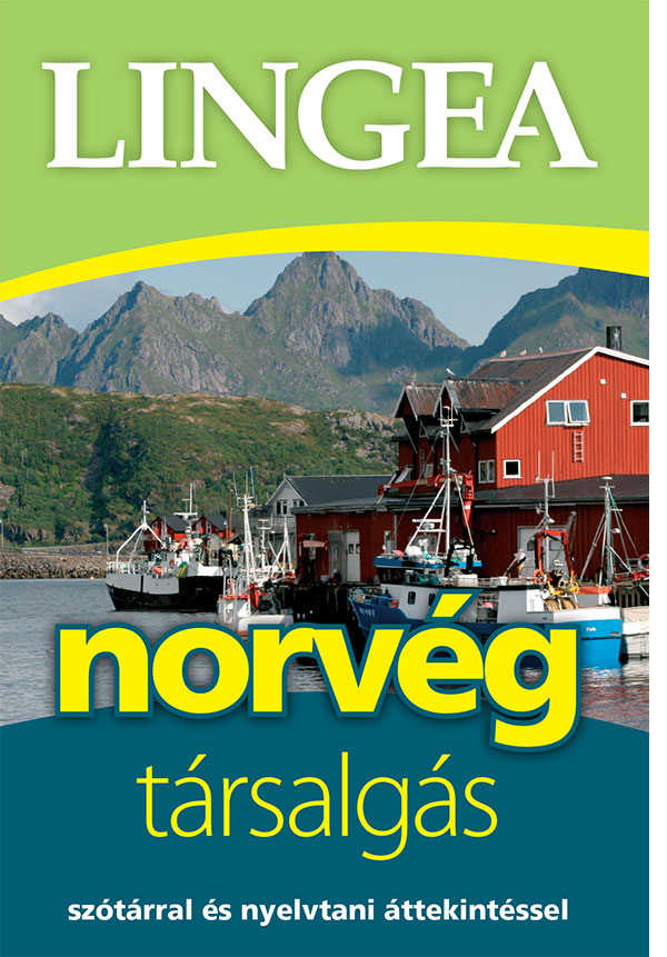 Lingea norvég társalgás - Szótárral és nyelvtani áttekintéssel