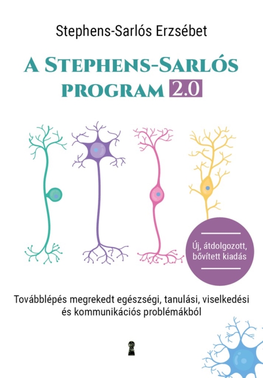 A Stephens-Sarlós-program 2.0 - Továbblépés megrekedt egészségi, tanulási, viselkedési és kommunikációs problémákból