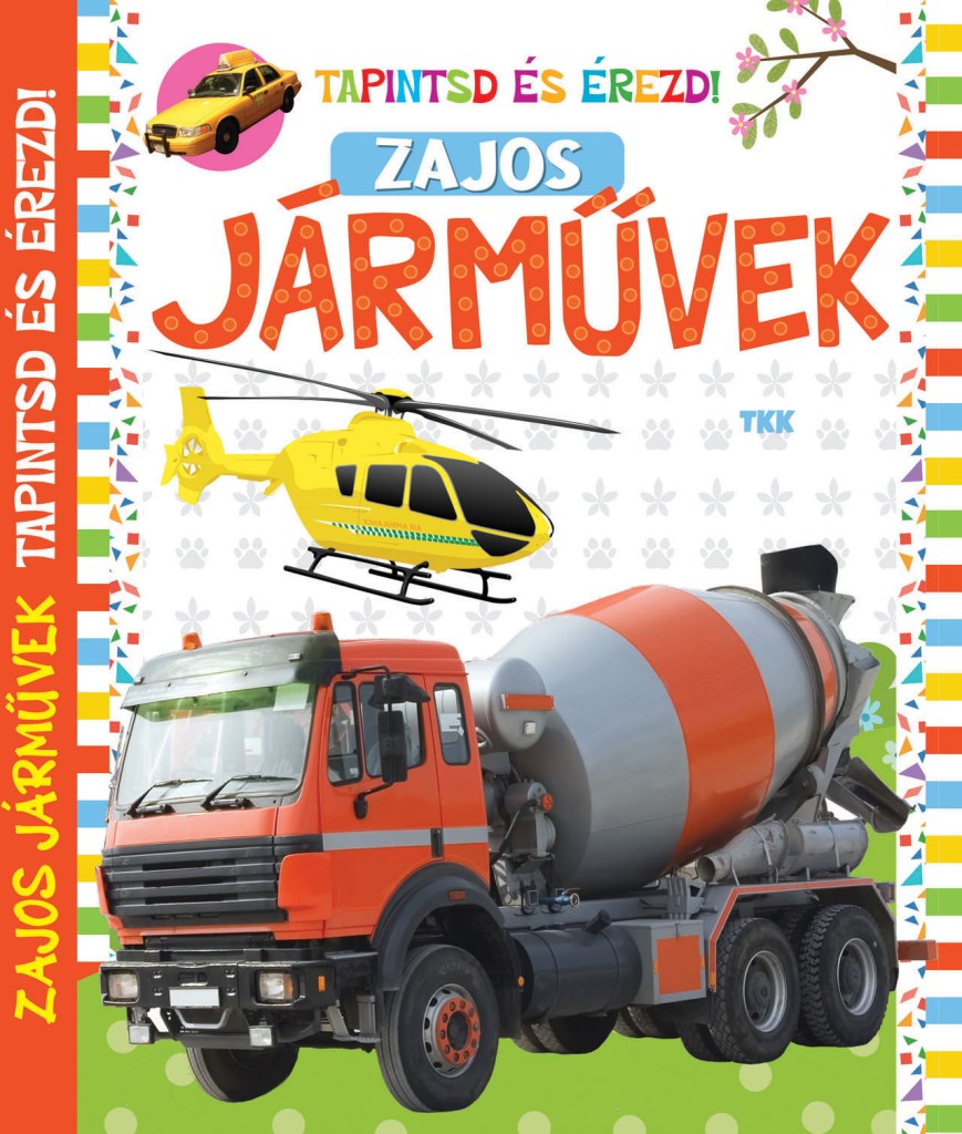 Zajos jármúvek - Tapintsd és érezd