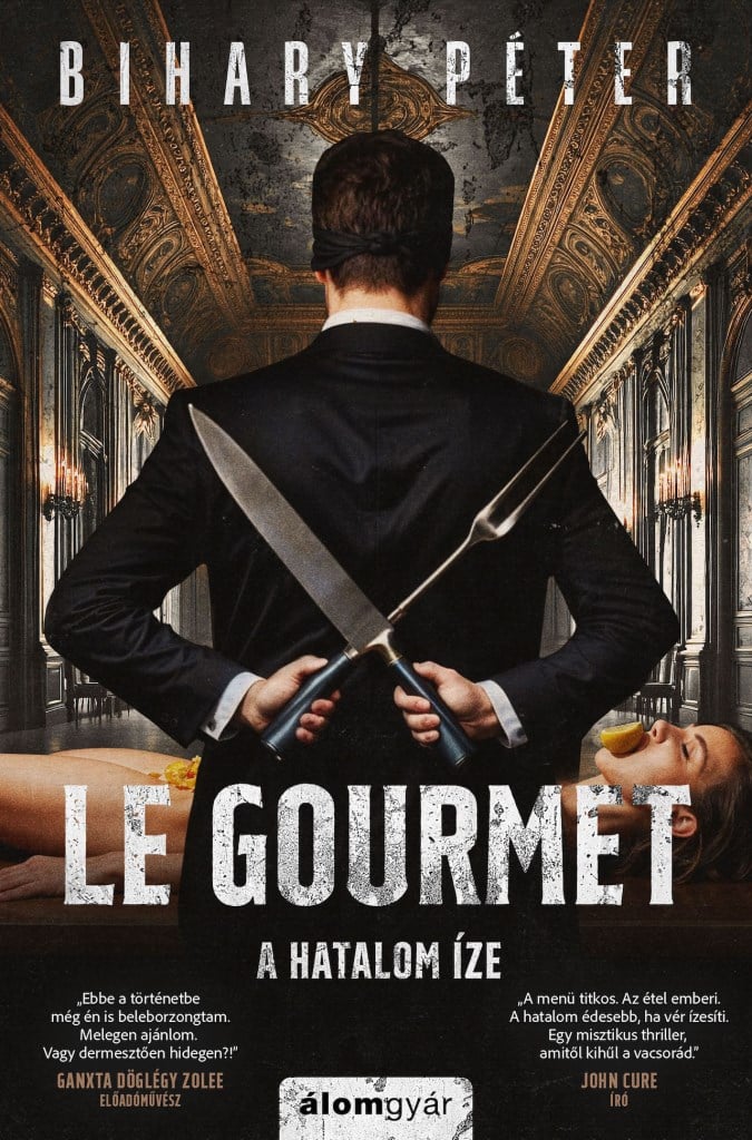 Le Gourmet – A hatalom íze