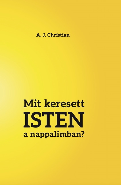 Mit keresett ISTEN a nappalimban?
