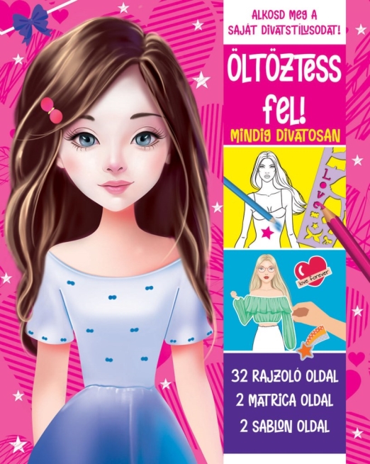 Öltöztess fel! - Mindig divatosan