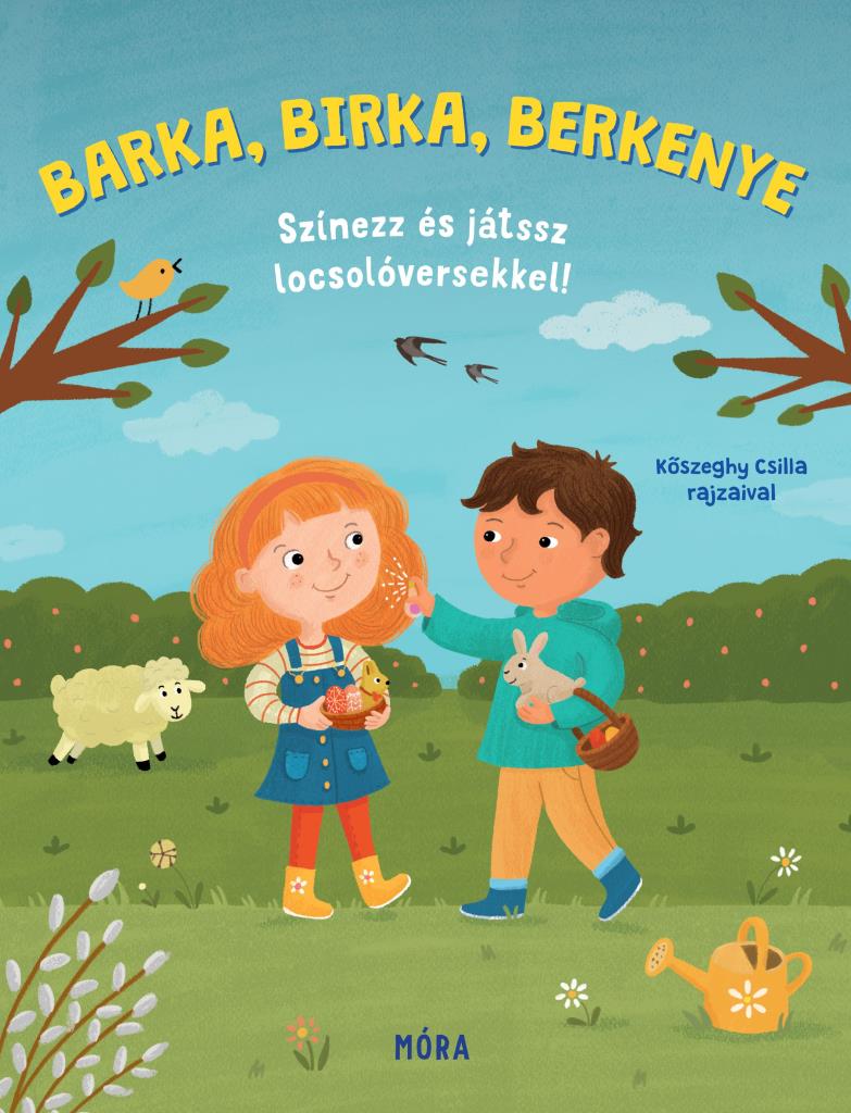 Barka, birka, berkenye - Színezz és játssz locsolóversekkel!