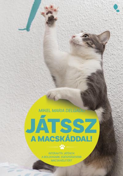 Játssz a macskáddal!