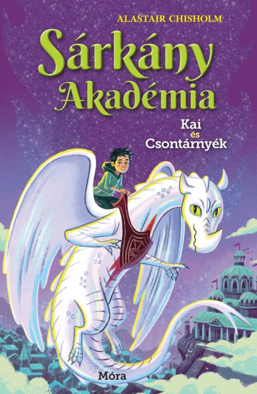 Sárkány Akadémia 5. - Kai és Csontárnyék