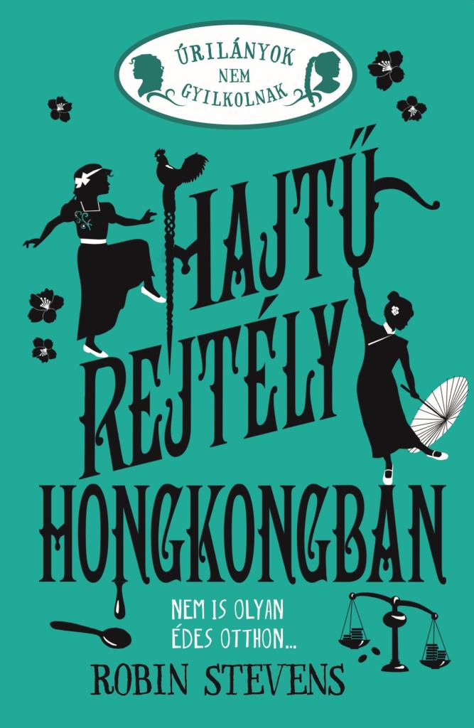 Úrilányok nem gyilkolnak 6. - Hajtű-rejtély Hongkongban - Éldekorált kiadás