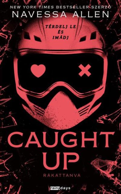 Caught up - Rákattanva - Éldekorált kiadás