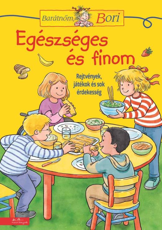 Barátnőm, Bori foglalkoztató - Egészséges és finom