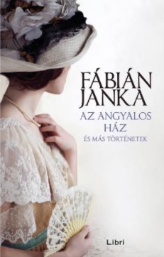 Az angyalos ház – és más történetek
