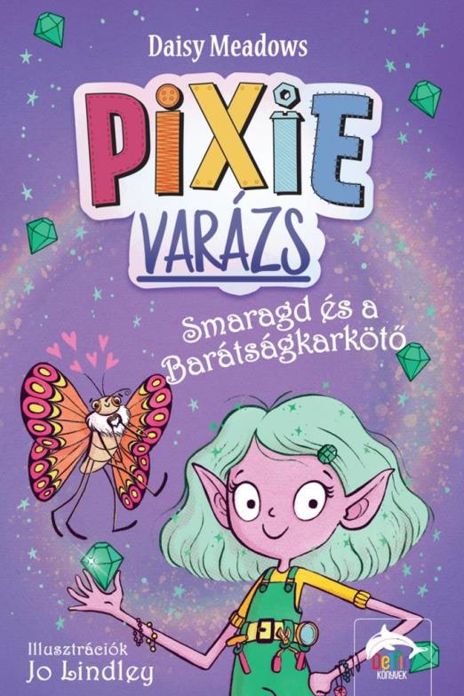Pixi-varázs - Smaragd és a barátságkarkötő