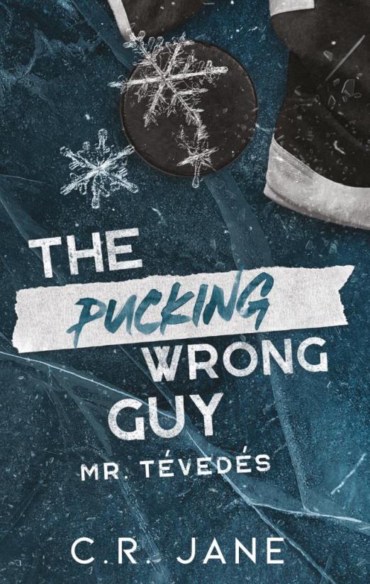The Pucking Wrong Guy – Mr. Tévedés - Éldekorált kiadás