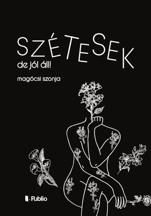 Szétesek, de jól áll!