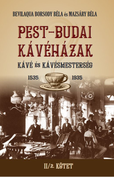 PEST-BUDAI KÁVÉHÁZAK II/2. kötet