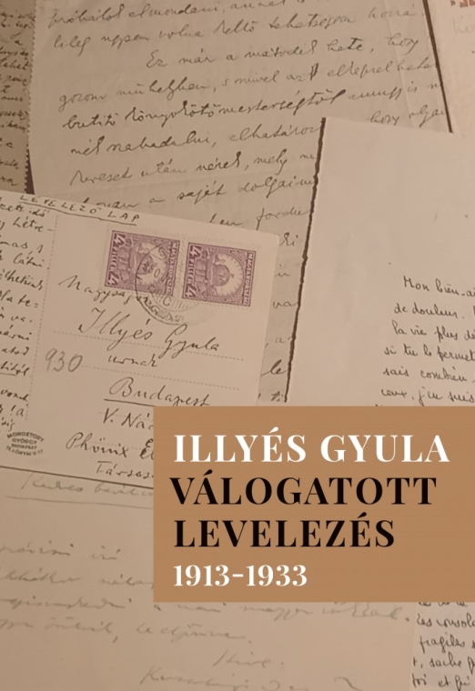 Illyés Gyula - Válogatott levelezés 1913-1933
