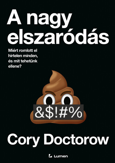 A nagy elszaródás: Miért romlott el hirtelen minden, és mit tehetünk ellene?