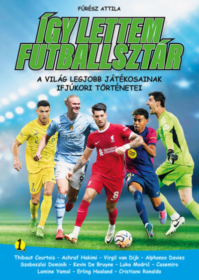 Így lettem futballsztár 1.