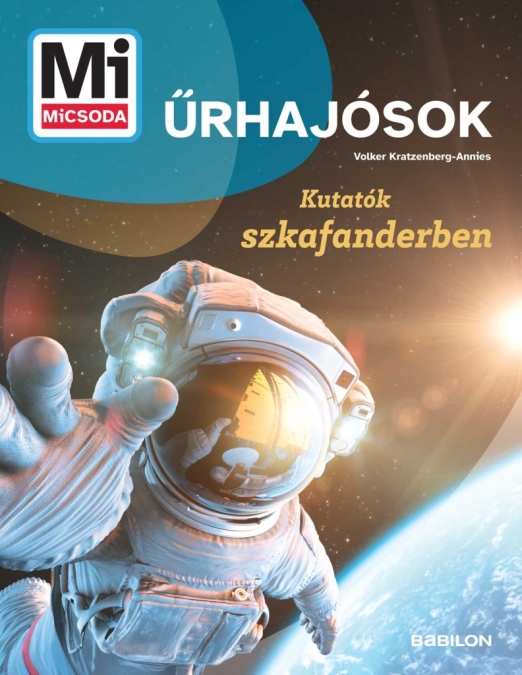 Mi MICSODA Űrhajósok