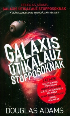 Galaxis Útikalauz stopposoknak - A világ leghosszabb trilógiája öt részben