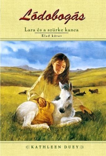 Lara és a szürke kanca - Lódobogás 1. kötet
