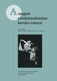 A magyar színháztudomány kortárs irányai