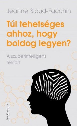 Túl tehetséges ahhoz, hogy boldog legyen?