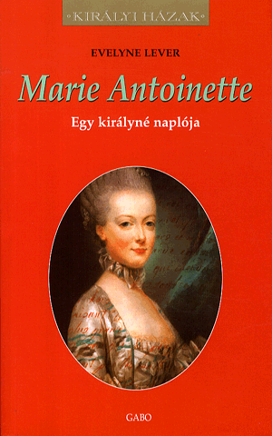 Marie Antoinette - Egy királyné naplója