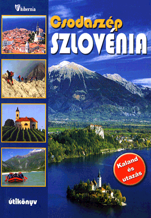 Csodaszép Szlovénia