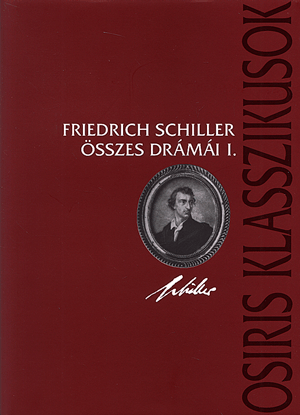 Friedrich schiller összes drámái I-II.