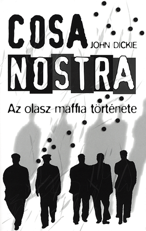 Cosa Nostra - Az olasz maffia története