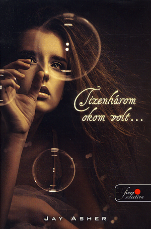 Tizenhárom okom volt... - kemény kötés